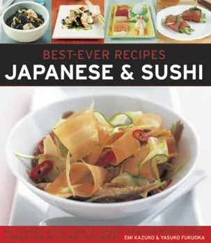 Best Ever Recipes: Japanese & Sushi, Paperback/Kazuko Emi