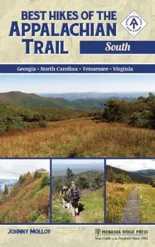 Best Hikes of the Appalachian Trail: South, Paperback/Johnny Molloy