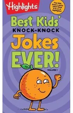 Best Kids' Knock-Knock Jokes Ever! Volume 1