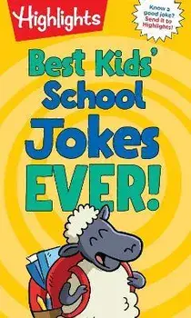 Best Kids' School Jokes Ever!, Paperback/Highlights