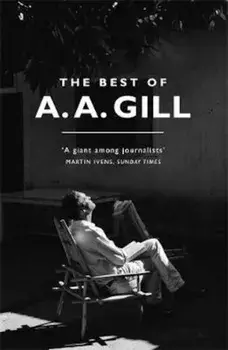 Best of A. A. Gill, Paperback/AA Gill
