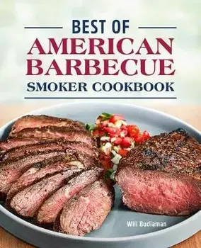 Best of American Barbecue Smoker Cookbook, Hardcover/Will Budiaman