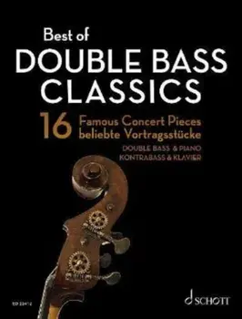Best of Double Bass Classics. 16 Famous Concert Pieces for Double Bass and Piano, Sheet Map/Charlotte Mohrs