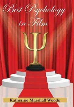 Best Psychology in Film, Hardcover/Katherine S. Marshall Woods