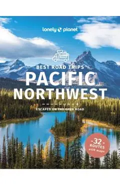 Best Road Trips Pacific Northwest 6 - Lonely Planet