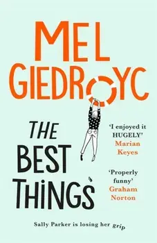 Best Things. The uplifting Sunday Times bestseller 2021, Hardback/Mel Giedroyc