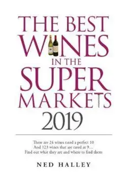 Best Wines in the Supermarket 2019, Paperback/Ned Halley