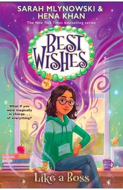 Best Wishes #4: Like a Boss - Sarah Mlynowski