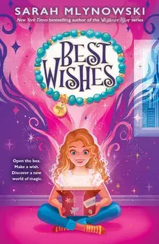 Best Wishes (Best Wishes #1), Hardcover/Sarah Mlynowski
