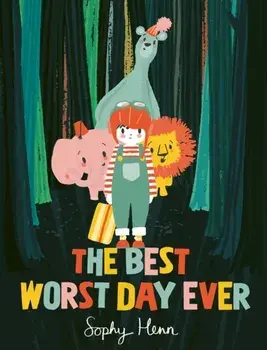 Best Worst Day Ever, Paperback/Sophy Henn