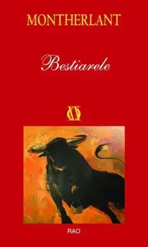Bestiarele/Henry de Montherlant