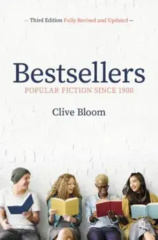 Bestsellers: Popular Fiction Since 1900. 3rd ed. 2021, Paperback/Clive Bloom
