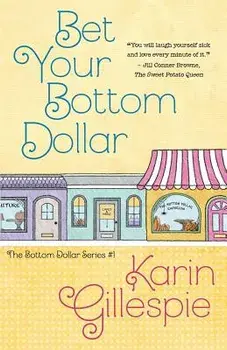 Bet Your Bottom Dollar, Paperback/Karin Gillespie