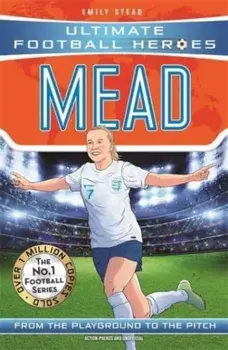Beth Mead (Ultimate Football Heroes - The No.1 football series): Collect Them All!, Paperback/Emily Stead