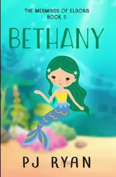 Bethany: A funny chapter book for kids ages 9-12, Paperback/Pj Ryan
