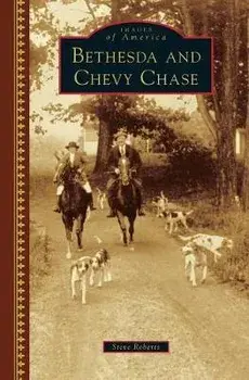Bethesda and Chevy Chase, Hardcover/Steve Roberts