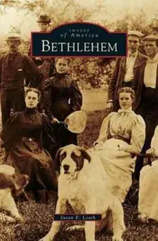 Bethlehem, Hardcover/Susan E. Leath