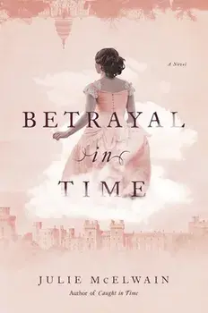 Betrayal in Time, Paperback/Julie McElwain
