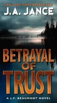 Betrayal of Trust/J. A. Jance