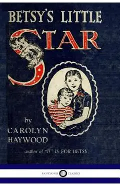 Betsy's Little Star - Carolyn Haywood