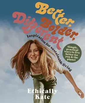 Better, Bolder, Different, Paperback/Kate Hall