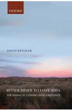 Better Never to Have Been