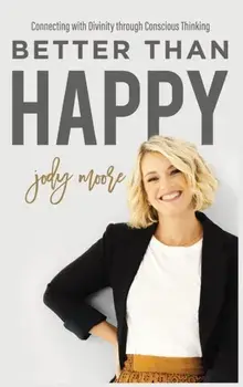Better Than Happy, Hardcover/Jody Moore