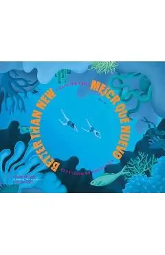 Better Than New / Mejor Que Nuevo: A Recycle Tale / Un Cuenta de Reciclaje - Robert Broder