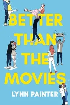 Better Than the Movies, Hardcover/Lynn Painter
