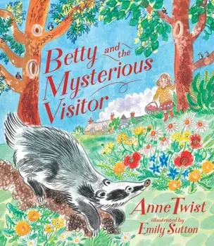 Betty and the Mysterious Visitor, Hardback/Anne Twist