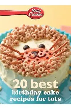 Betty Crocker 20 Best Birthday Cakes Recipes for Tots - Betty Crocker
