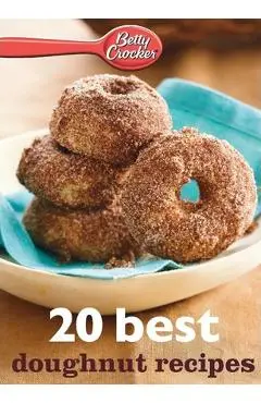 Betty Crocker 20 Best Doughnut Recipes - Betty Ed D. Crocker