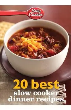 Betty Crocker 20 Best Slow Cooker Dinner Recipes - Betty Ed D. Crocker