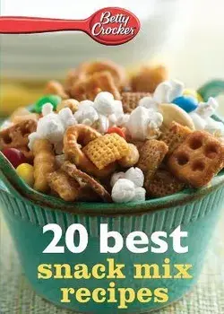 Betty Crocker 20 Best Snack Mix Recipes, Paperback/Betty Ed D. Crocker