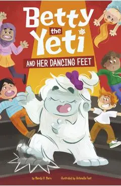 Betty the Yeti and Her Dancing Feet - Antonella Fant