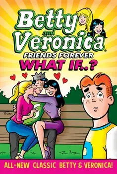 Betty & Veronica: What If, Paperback/***