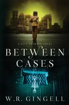 Between Cases, Paperback/W. R. Gingell