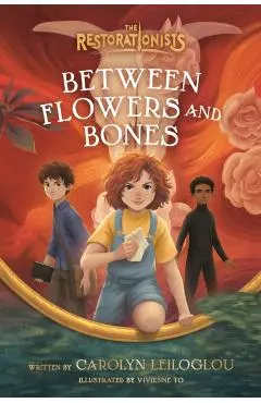 Between Flowers and Bones - Carolyn Leiloglou