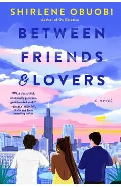 Between Friends and Lovers - Shirlene Obuobi