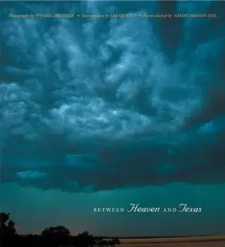 Between Heaven and Texas, Hardcover/Wyman Meinzer