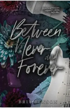 Between Never and Forever: Special Edition Cover - Brit Benson