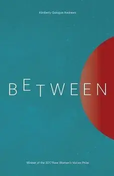 Between, Paperback/Kimberly Quiogue Andrews