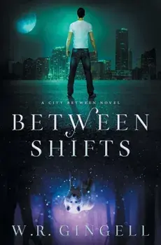 Between Shifts, Paperback/W. R. Gingell