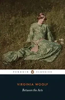 Between the Acts, Paperback/Virginia Woolf