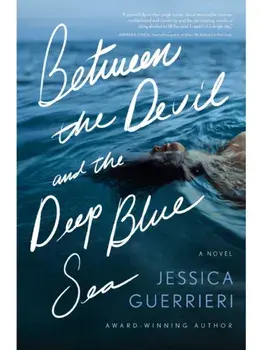 Between the Devil and the Deep Blue Sea. A Novel, Paperback/Jessica Guerrieri