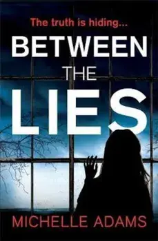 Between the Lies/Michelle Adams