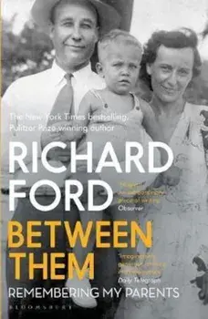 Between Them, Paperback/Richard Ford