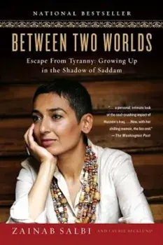 Between Two Worlds: Escape from Tyranny: Growing Up in the Shadow of Saddam, Paperback/Zainab Salbi
