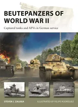 Beutepanzers of World War II. Captured tanks and AFVs in German service, Paperback/Steven J. (Author) Zaloga