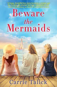 Beware the Mermaids, Paperback/Carrie Talick